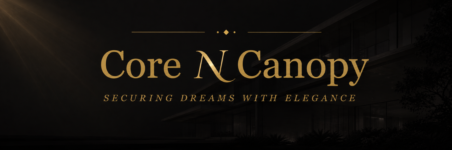Core N Canopy — Securing Dreams with Elegance